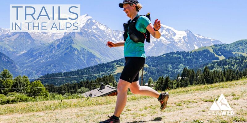 trail runner running in the Alps with Run the Wild and Mont Blanc in the background